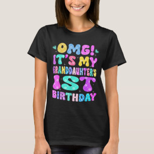 Omg Its My Granddaughters 1st Birthday Flowers 1 Y T-Shirt