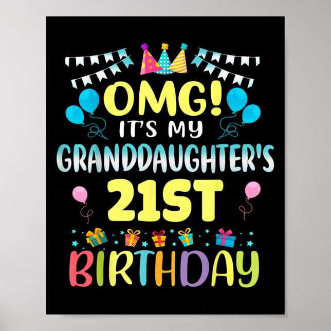 Omg Its My Granddaughters 21st Birthday Sweet 21 Y Poster (Front)