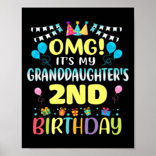 Omg Its My Granddaughters 2nd Birthday Sweet 2 Yea Poster