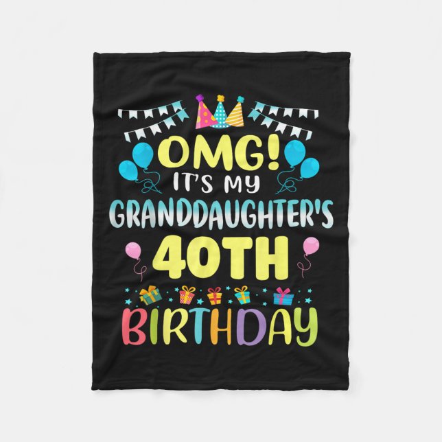 Omg Its My Granddaughters 40th Birthday Sweet 40 Y Fleece Blanket (Front)