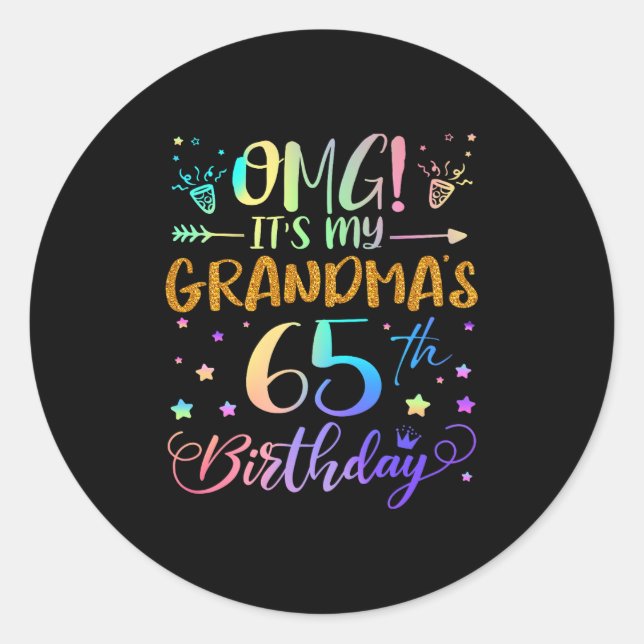 Omg Its My Grandmas 65th Birthday Sweet 65 Years O Classic Round Sticker (Front)