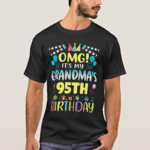 Omg Its My Grandmas 95th Birthday Sweet 95 Years O T-Shirt