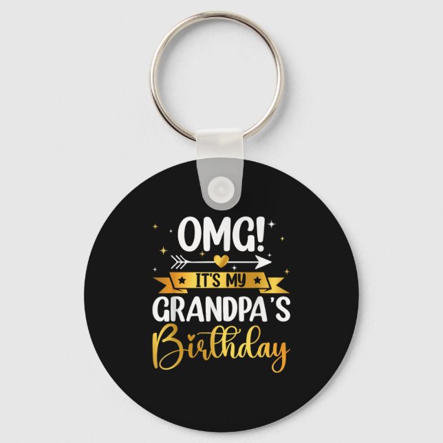 Omg Its My Grandpas Birthday Happy To Me You Grand Key Ring (Front)