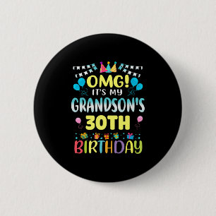 Omg Its My Grandsons 30th Birthday Sweet 30 Years  6 Cm Round Badge