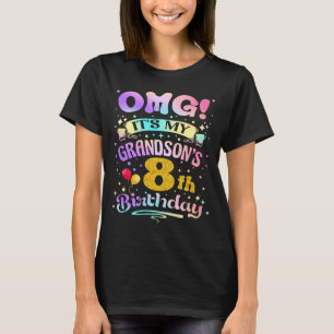 Omg Its My Grandsons 8th Birthday Happy 8 Years Ol T-Shirt