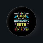 Omg Its My Husbands 50th Birthday Sweet 50 Years O 6 Cm Round Badge<br><div class="desc">Omg Its My Husbands 50th Birthday Sweet 50 Years Old</div>