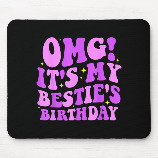 Omg It's My Ie's Birthday Funny Friend Birthday  Mouse Mat (Front)