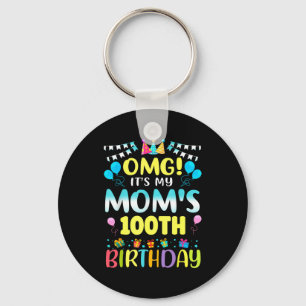 Omg Its My Moms 100th Birthday Sweet 100 Years Old Key Ring