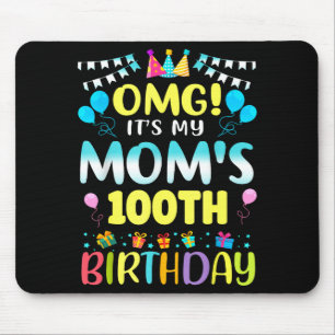 Omg Its My Moms 100th Birthday Sweet 100 Years Old Mouse Mat
