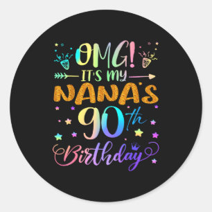 Omg Its My Nanas 90th Birthday Sweet 90 Years Old Classic Round Sticker