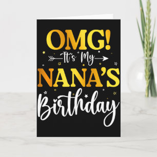 Omg Its My Nanas Birthday Funny Happy Bday Grandma Card