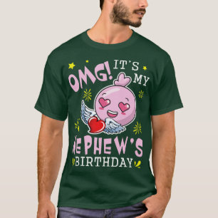 OMG Its My Nephews Birthday Happy With Hearts And T-Shirt