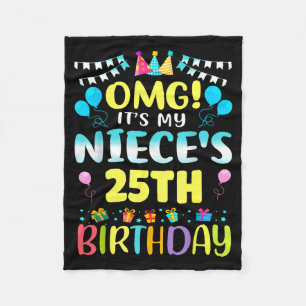 Omg Its My Nieces 25th Birthday Sweet 25 Years Old Fleece Blanket