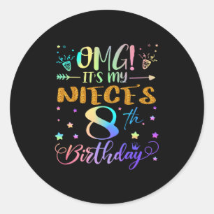 Omg Its My Nieces 8th Birthday Sweet 8 Years Old P Classic Round Sticker