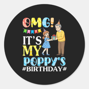 Omg Its My Poppys Birthday Happy Grandpa And Grand Classic Round Sticker