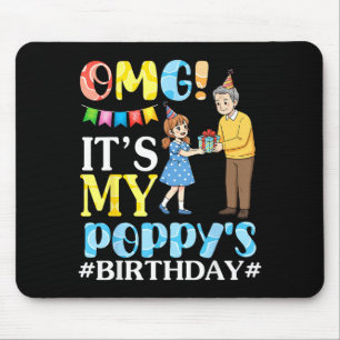 Omg Its My Poppys Birthday Happy Grandpa And Grand Mouse Mat