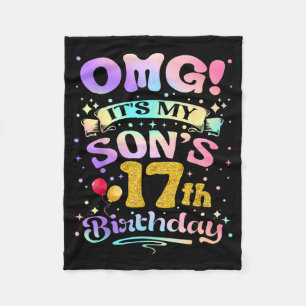 Omg Its My Sons 17th Birthday Happy 17 Years Old Fleece Blanket