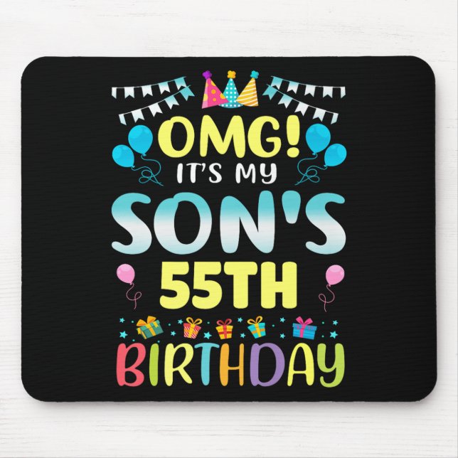 Omg Its My Sons 55th Birthday Sweet 55 Years Old P Mouse Mat (Front)
