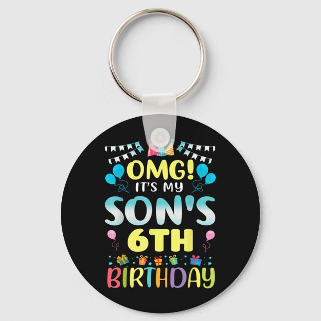 Omg Its My Sons 6th Birthday Sweet 6 Years Old  Key Ring (Front)
