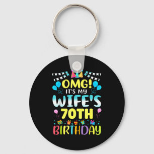 Omg Its My Wifes 70th Birthday Sweet 70 Years Old Key Ring