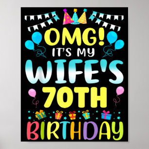 Omg Its My Wifes 70th Birthday Sweet 70 Years Old Poster