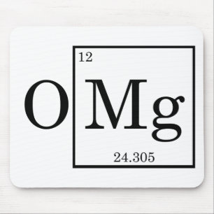 OMG - Magnesium - Mg - periodic table Mouse Mat