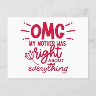 OMG My Mum Was Right About Everything Mother's Day Postcard