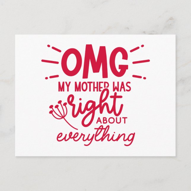 OMG My Mum Was Right About Everything Mother's Day Postcard (Front)