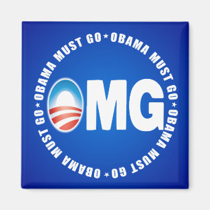 OMG Obama Must Go - Anti Obama 2012 Magnet