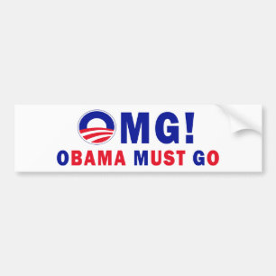 OMG! Obama Must Go! Bumper Sticker