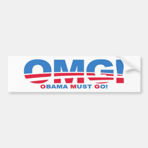 OMG: Obama Must Go! Bumper Sticker