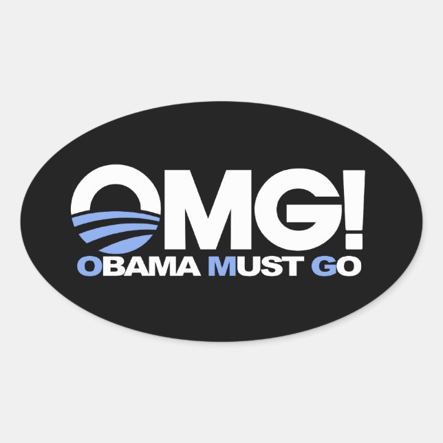 OMG! Obama Must Go Oval Sticker (Front)