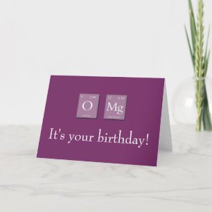 OMG Oh My God Periodic Elements Birthday Card