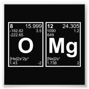 OMG Oh My God Periodic Table Elements Photo Print