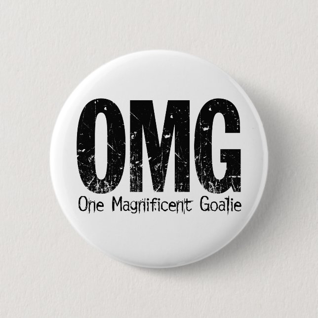 OMG: One Magnificent Goalie (Hockey) 6 Cm Round Badge (Front)