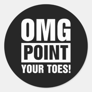 Omg Point Your Toes - Tap Dancing Tap Dancer Tap D Classic Round Sticker