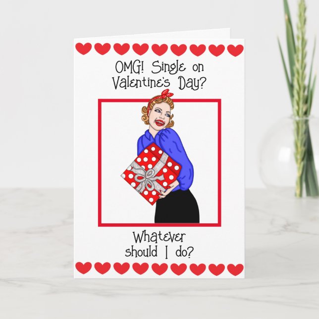 OMG Single on Valentine's Day?  Card (Front)