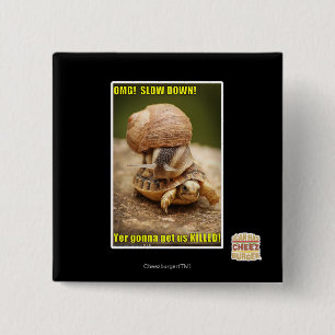 OMG! Slow down! 15 Cm Square Badge