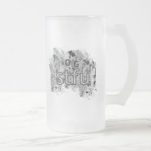 OMG! stfu Frosted Glass Beer Mug