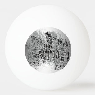 OMG! stfu Ping Pong Ball