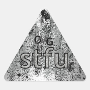 OMG! stfu Triangle Sticker