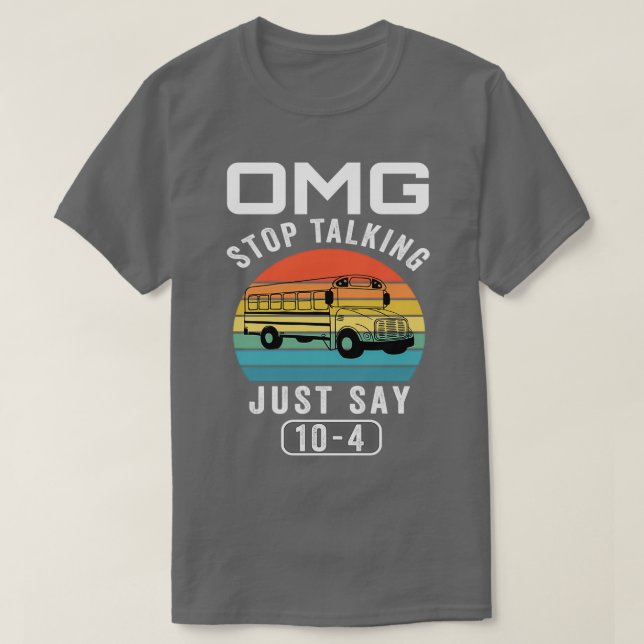 Omg Stop Talking Just Say 1 T-Shirt (Design Front)