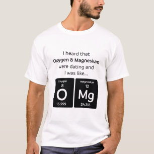 OMG T-Shirt -Perfect Gift for Geek / Science Lover