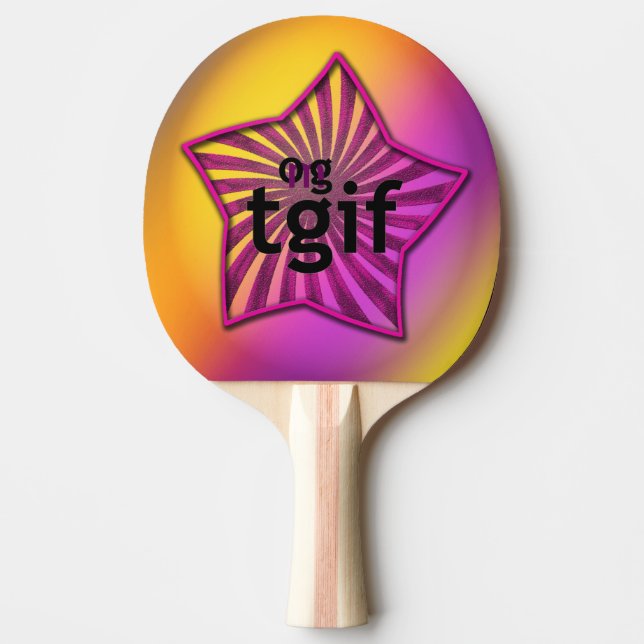 OMG! tgif Ping Pong Paddle (Front)