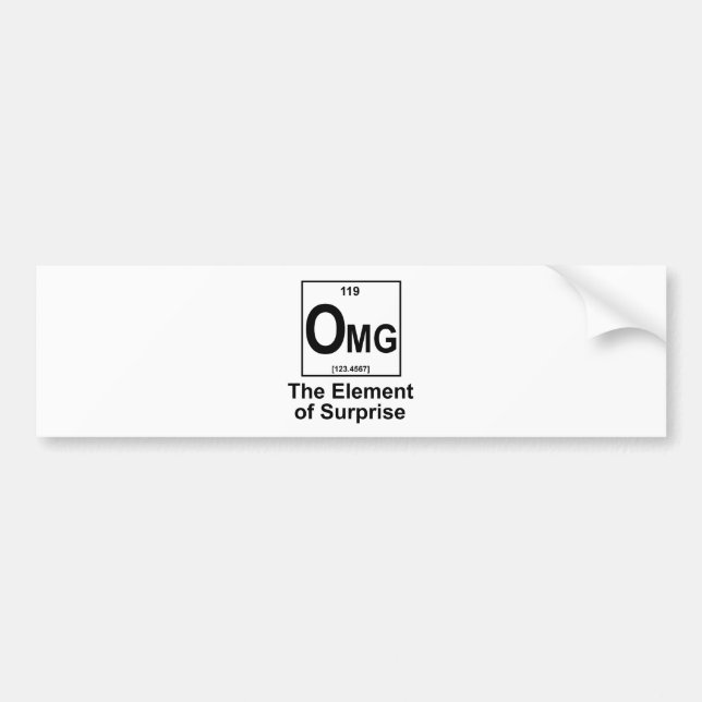 OMG The Element os Surprise Bumper Sticker (Front)