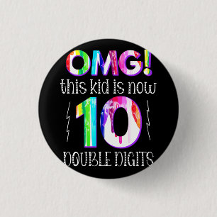 OMG! This Kid Is Now 10 Double Digits Paint Drip 3 Cm Round Badge