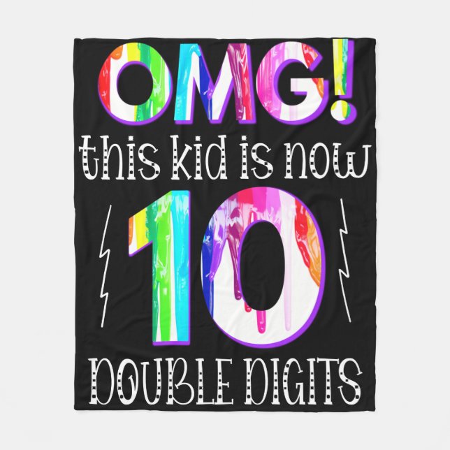 OMG! This Kid Is Now 10 Double Digits Paint Drip Fleece Blanket (Front)