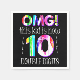 OMG! This Kid Is Now 10 Double Digits Paint Drip Napkin