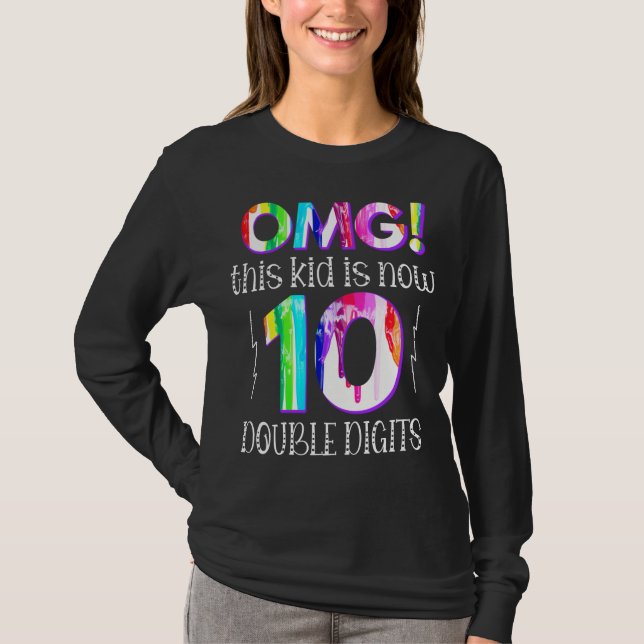 OMG! This Kid Is Now 10 Double Digits Paint Drip T-Shirt (Front)