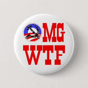 OMG WTF Oh My God What The F*ck 6 Cm Round Badge